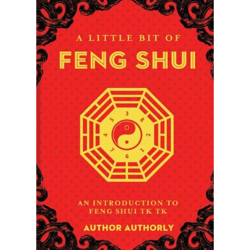 A Little Bit of Feng Shui: An Introduction to the Energy of the Home
