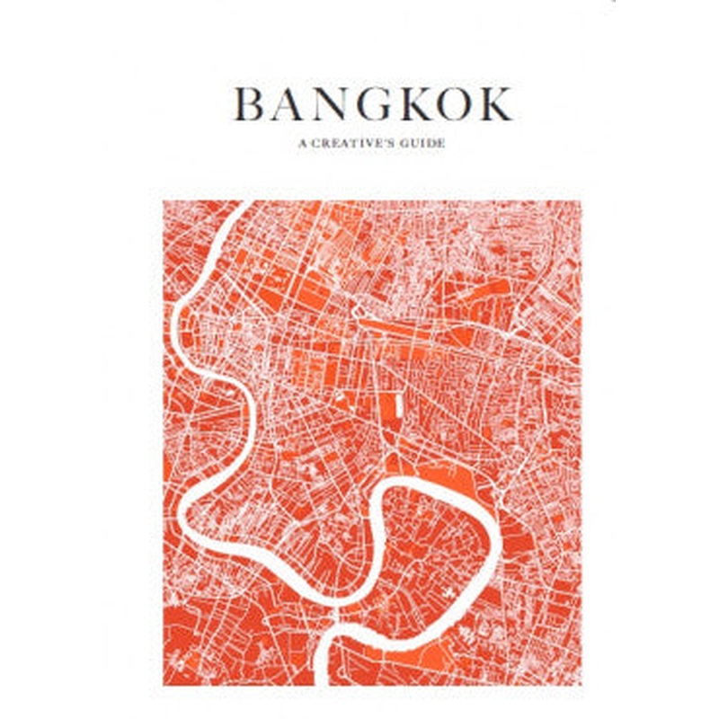Bangkok: a Creative's Guide