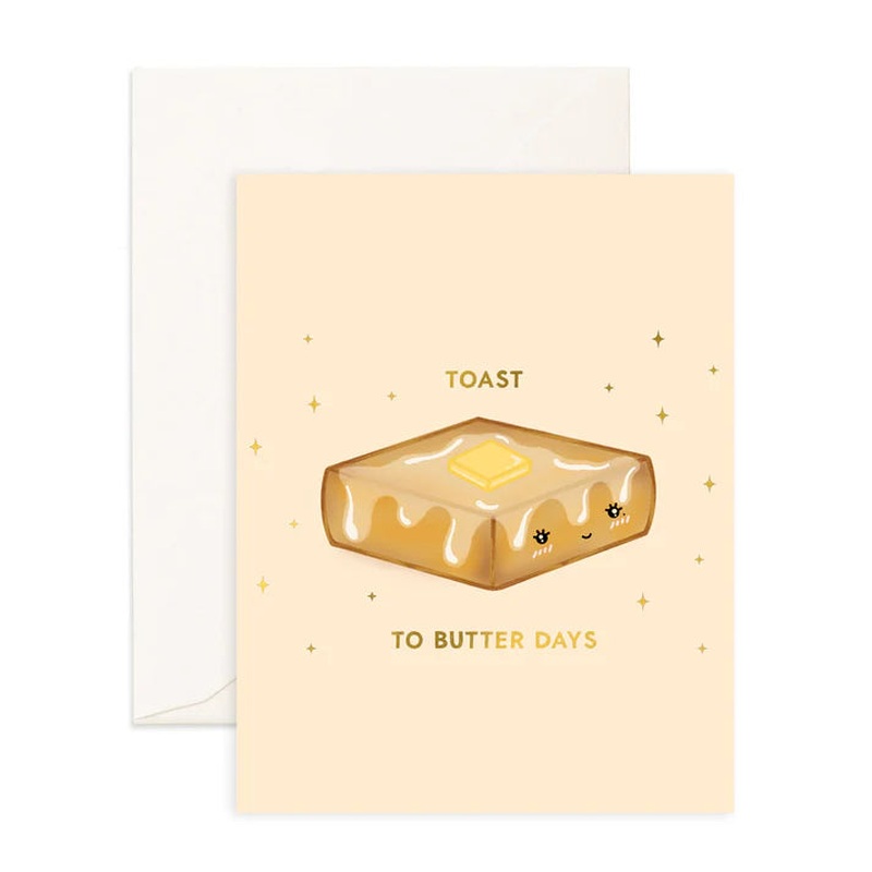 Toast To Butter Days Card