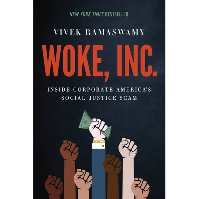 Woke, Inc.: Inside Corporate America's Social Justice Scam