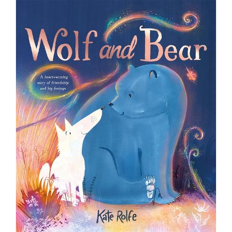 Wolf and Bear: A heartwarming story of friendship and big feelings