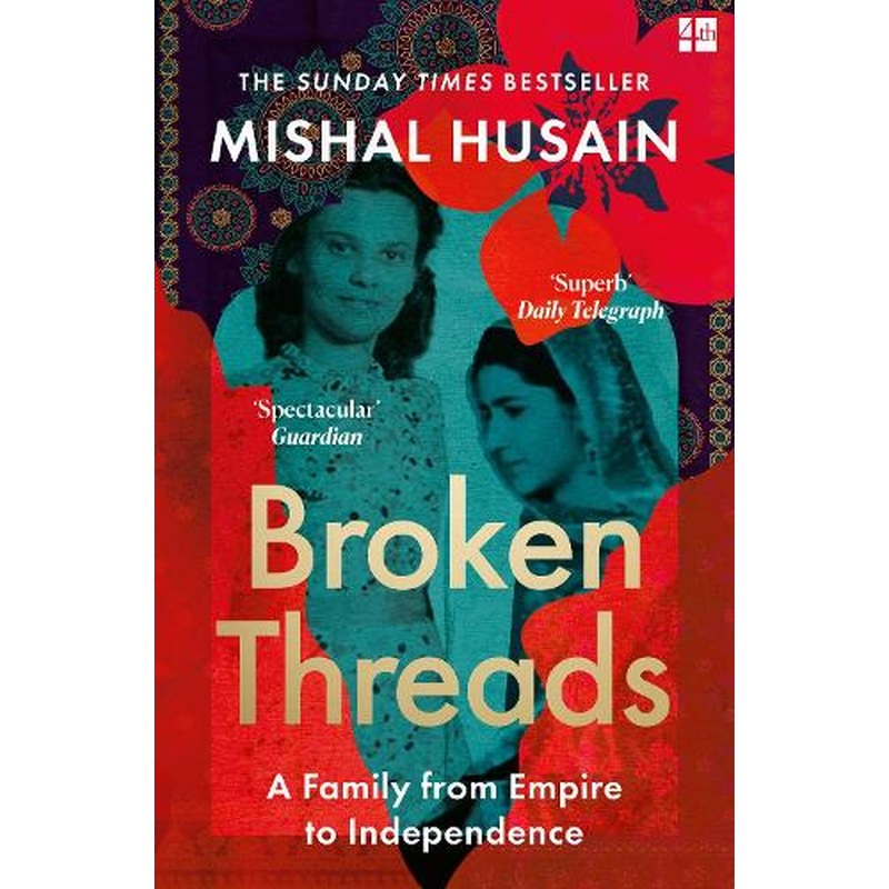 Broken Threads: A Family From Empire to Independence