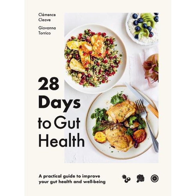 28 Days to Gut Health: A practical guide to improve your gut health and well-being