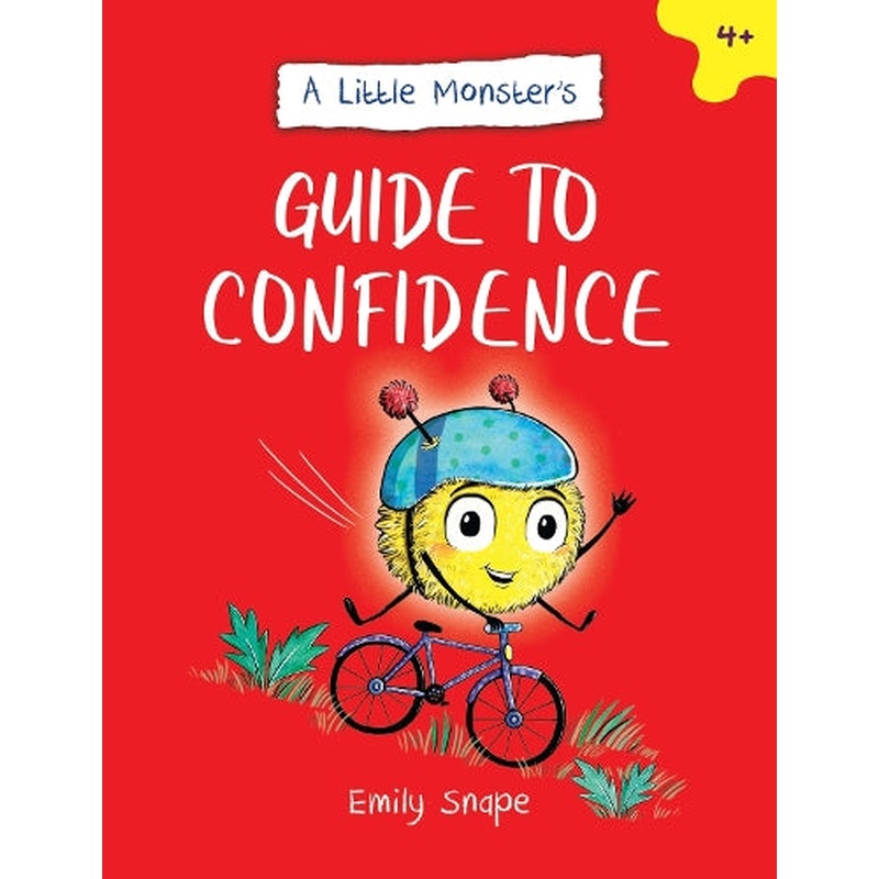 A Little Monsters Guide to Confidence: A Child's Guide to Boosting Their Self-Esteem