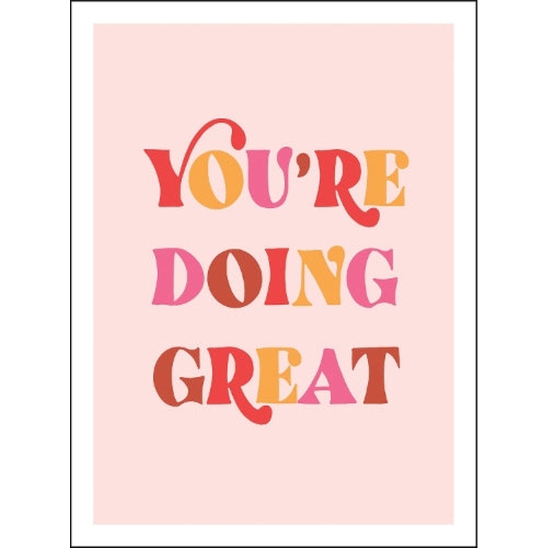 You're Doing Great: Uplifting Quotes to Empower and Inspire