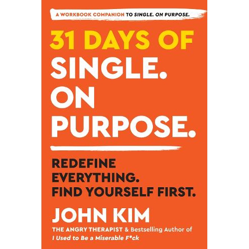31 Days of Single on Purpose: Redefine Everything. Find Yourself First.