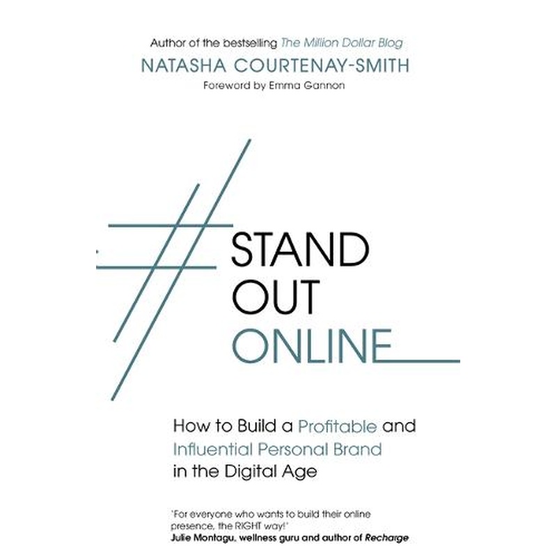 #StandOutOnline: How to Build a Profitable and Influential Personal Brand in the Digital Age