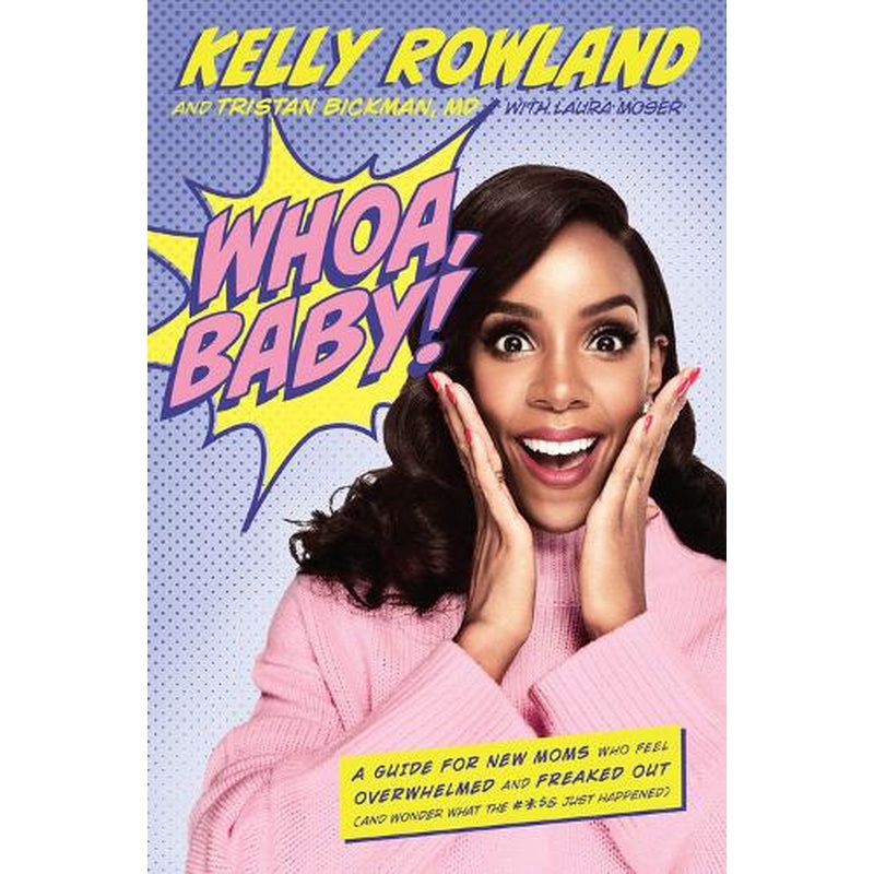 Whoa, Baby!: A Guide for New Moms Who Feel Overwhelmed and Freaked Out (and Wonder What the #*$& Just Happened)