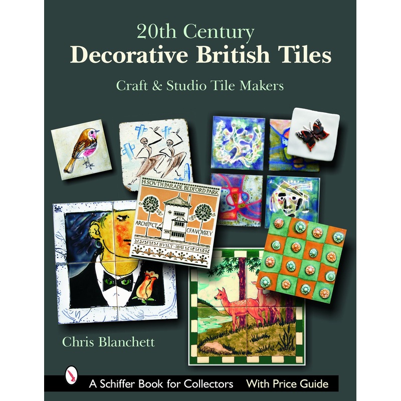 20th Century Decorative British Tiles: Craft and Studio Tile Makers