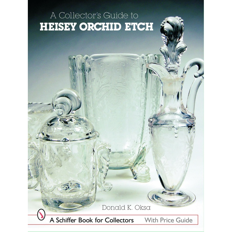 A Collector's Guide to Heisey Orchid Etch