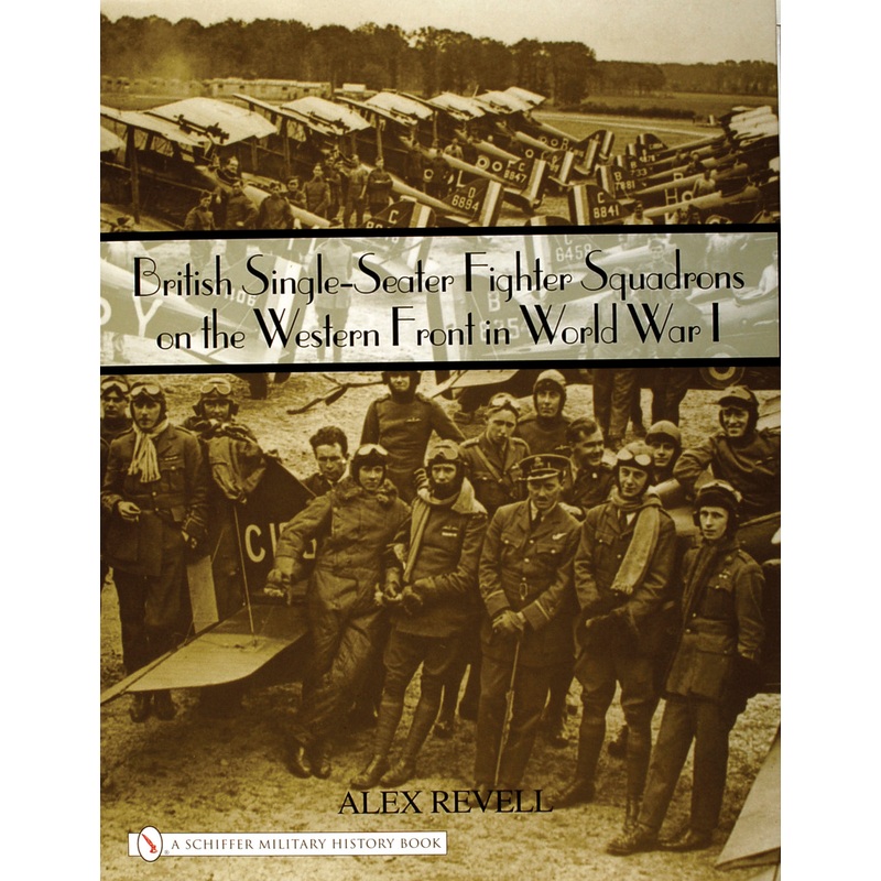 British Single-Seater Fighter Squadrons in World War I