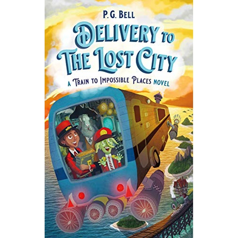 Delivery to the Lost City (A Train To Impossible Places, 3)