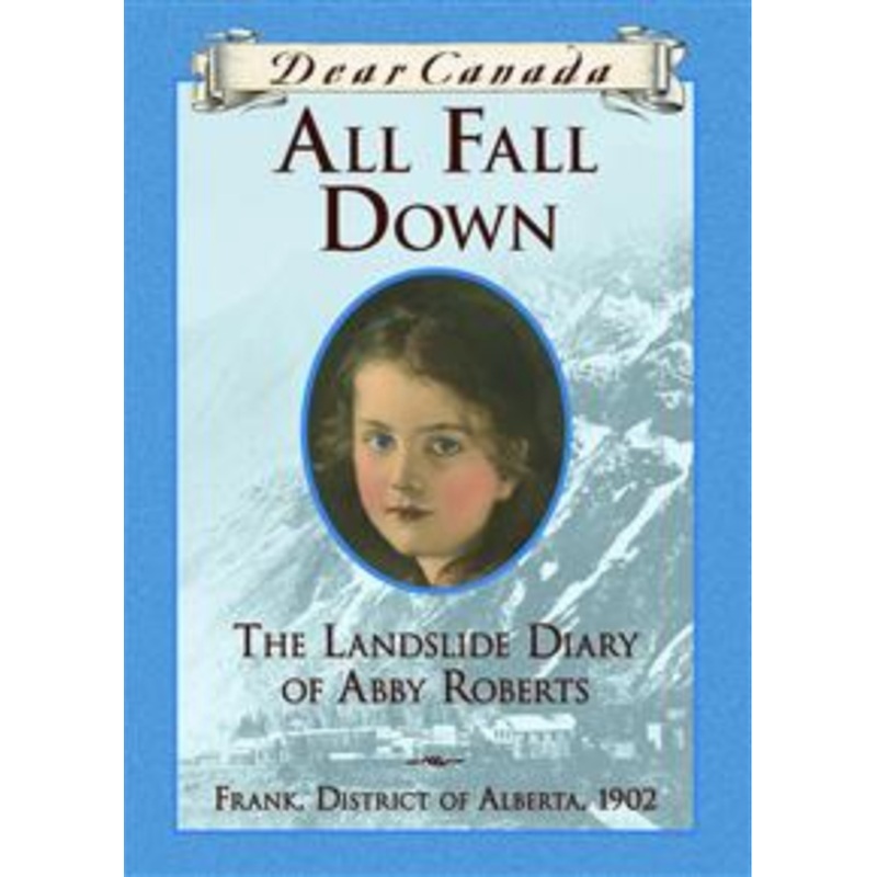 Dear Canada: All Fall Down