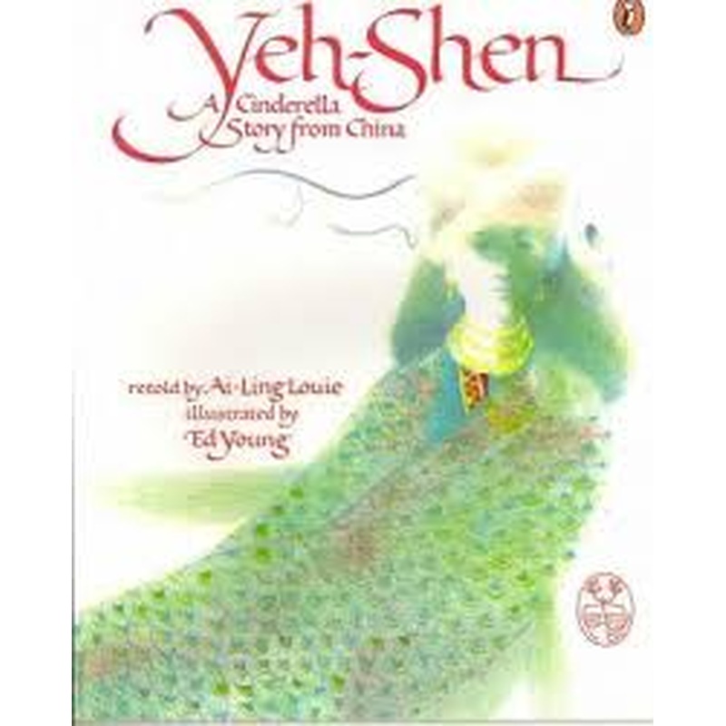 Yeh-Shen: A Cinderella Story from China