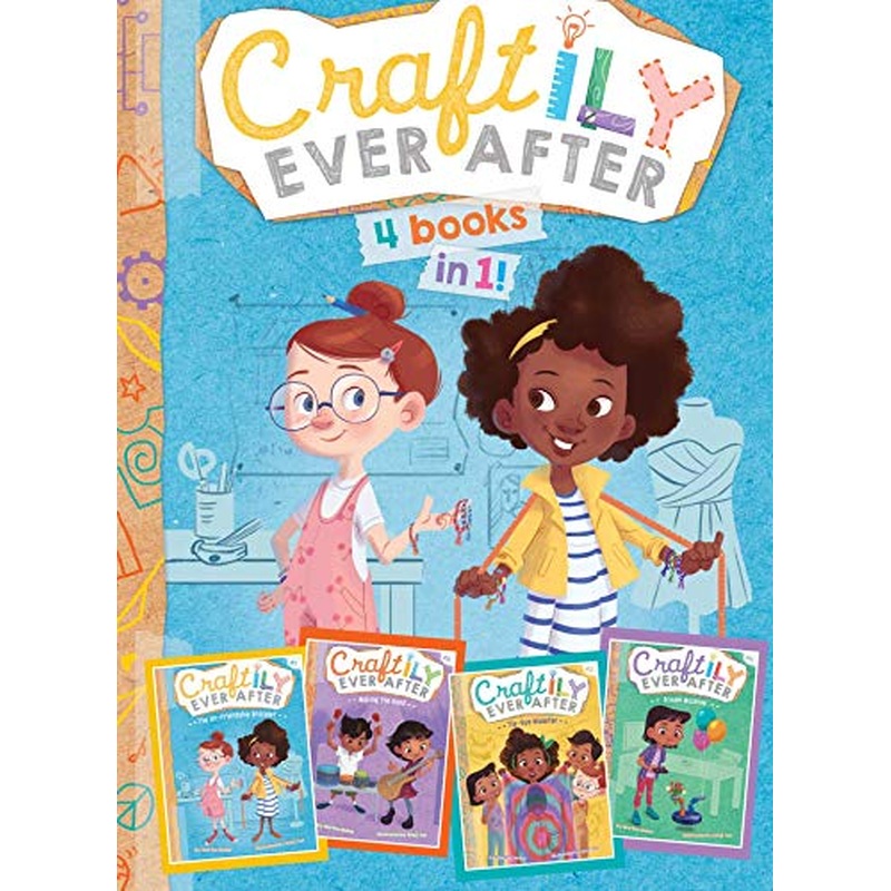 Craftily Ever After 4 Books in 1! (The Un-Friendship Bracelet/Making the Band/Tie-Dye Disaster/Dream Machine)