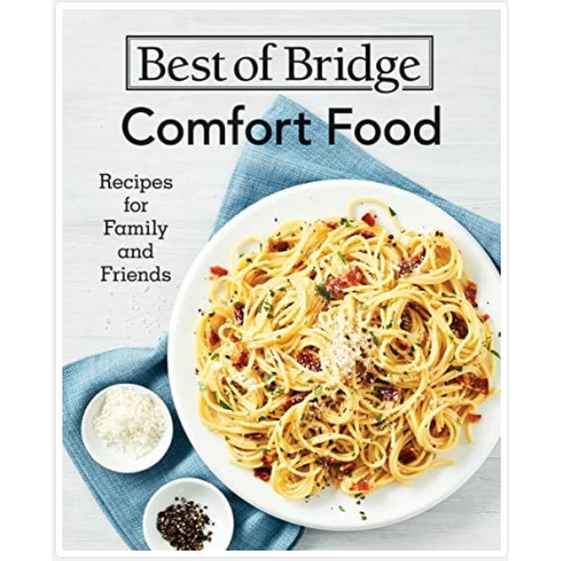 Comfort Food: Recipes For Family and Friends (Best of Bridge)