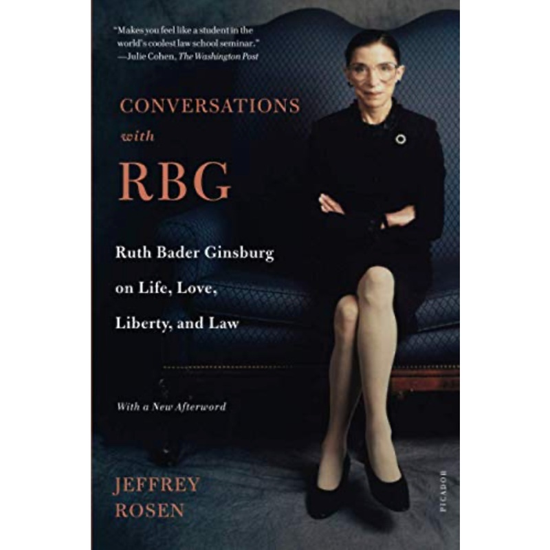 Conversations With RBG: Ruth Bader Ginsburg on Life, Love, Liberty, and Law
