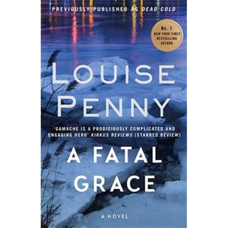 A Fatal Grace (Inspector Gamache #2) (U)