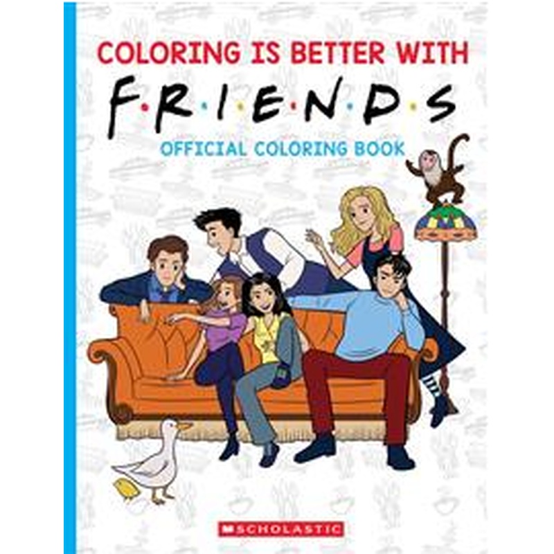Coloring is Better with Friends: Official Coloring Book