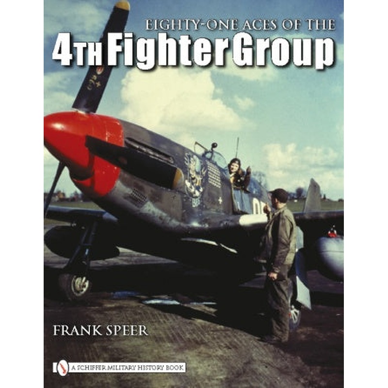 Eighty-One Aces of the 4th Fighter Group