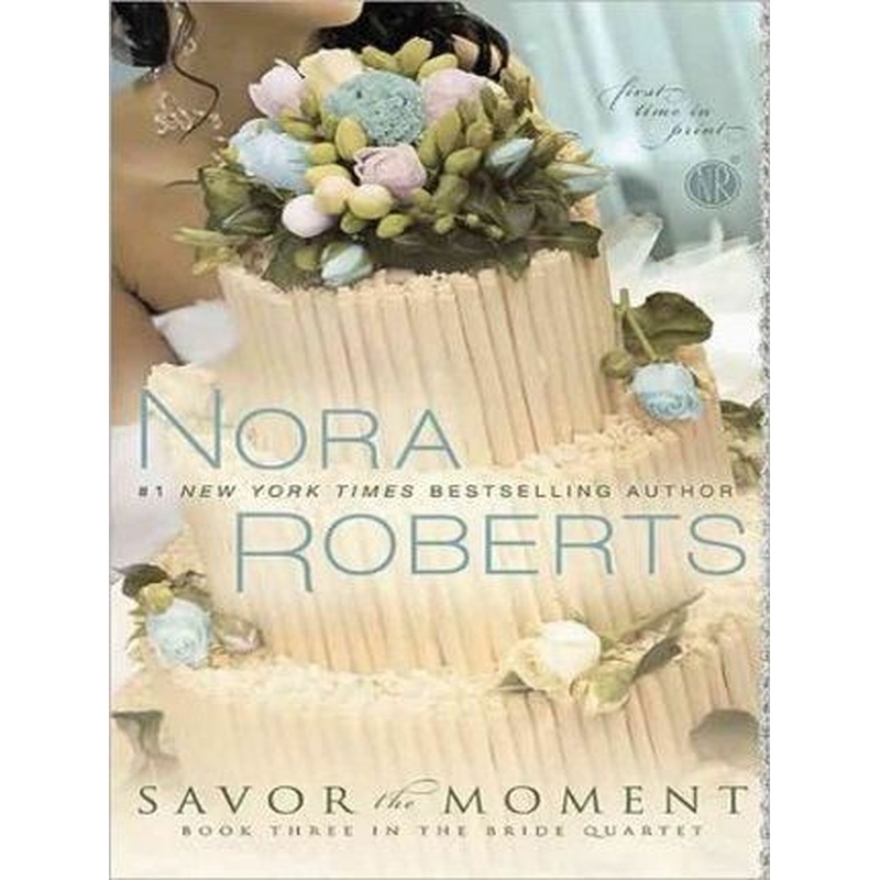 Savor the Moment (The Bride Quartet #3)