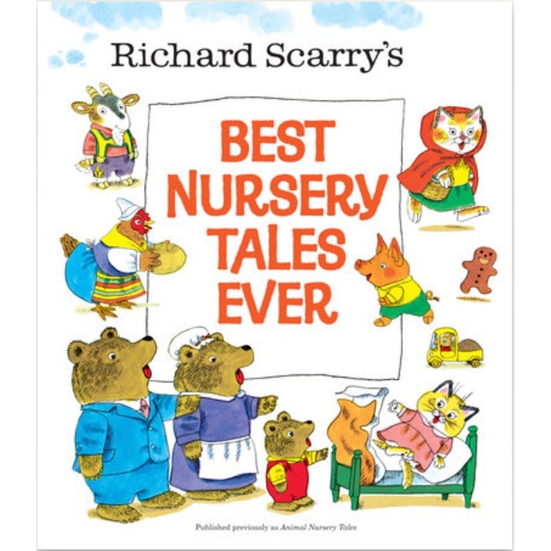 Richard Scarry's Best Nursery Tales Ever