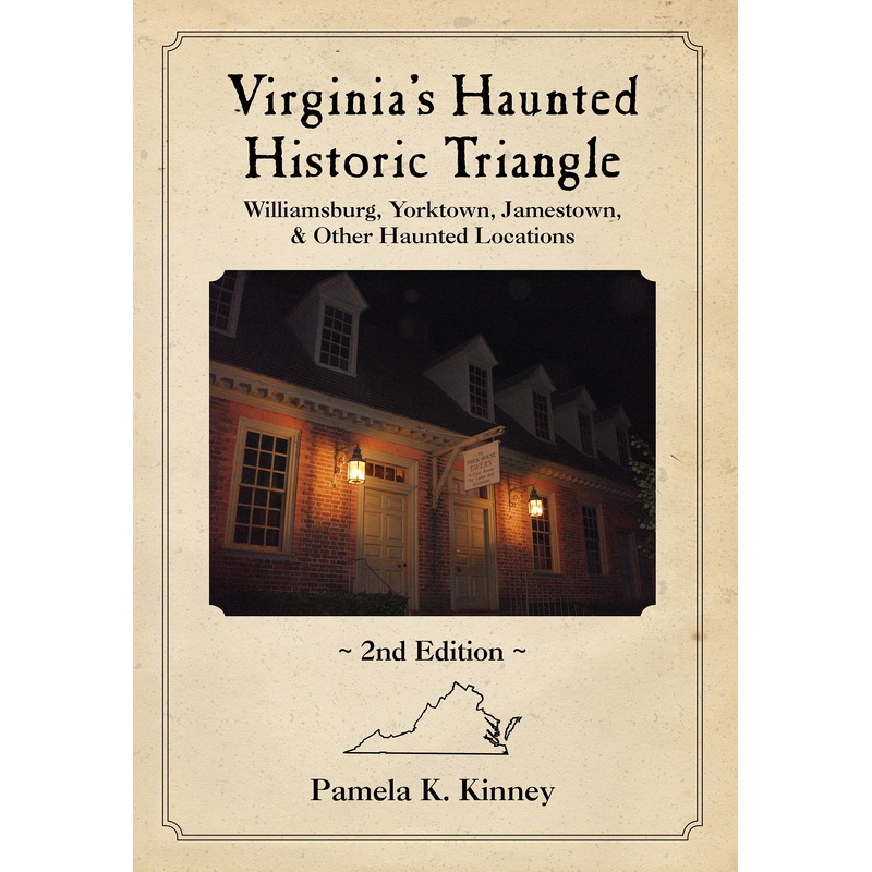 Virginia's Haunted Historic Triangle 2nd Edition