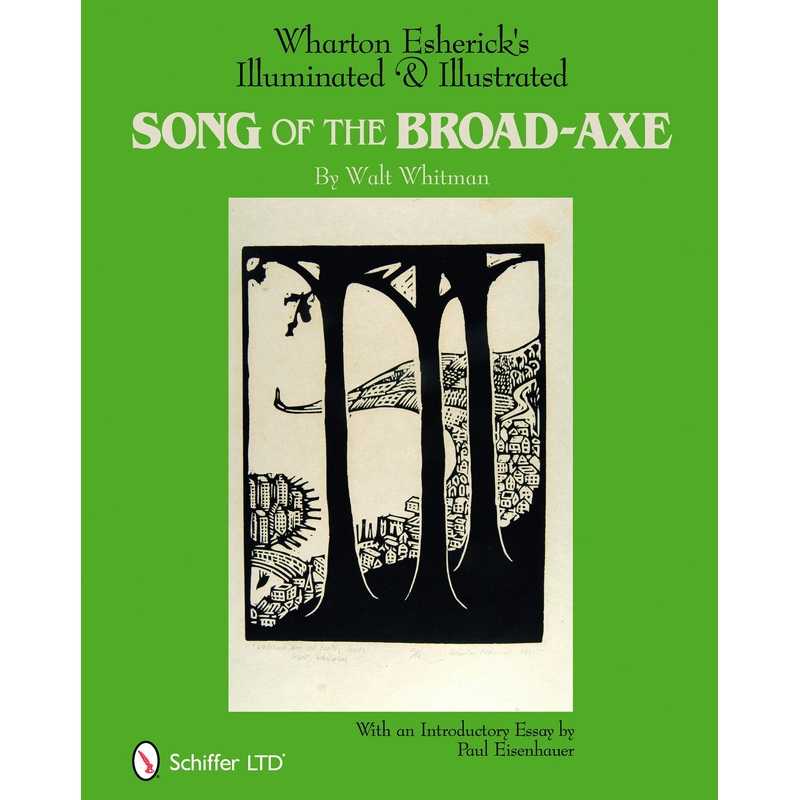 Wharton Esherick's Illuminated & Illustrated Song of the Broad-Axe
