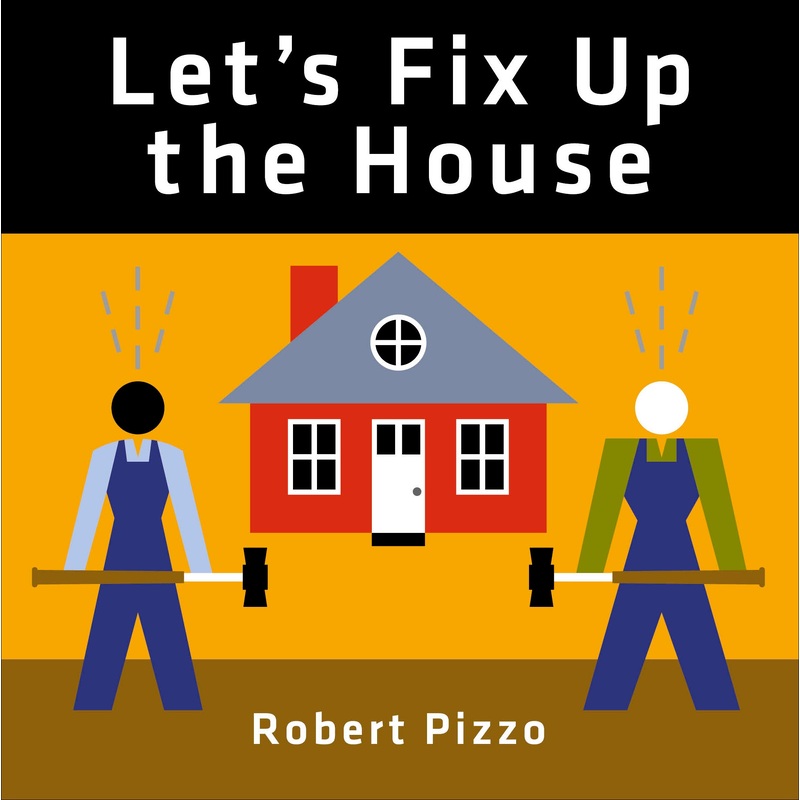 Let's Fix Up the House