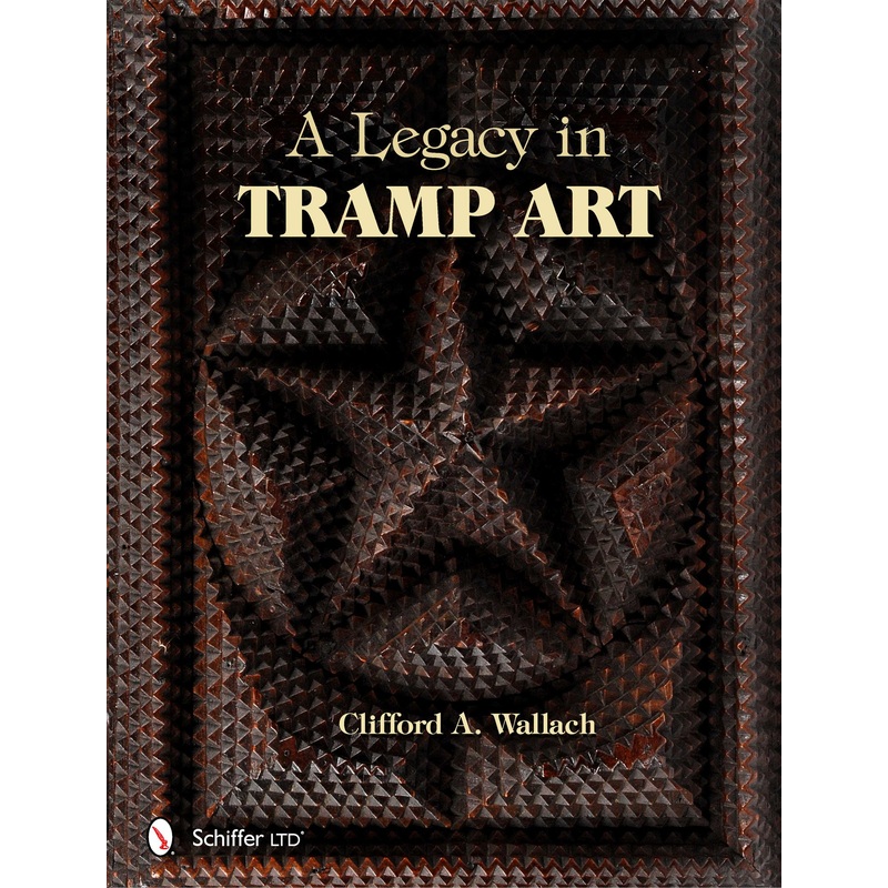 A Legacy in Tramp Art