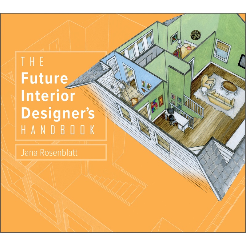 The Future Interior Designer's Handbook