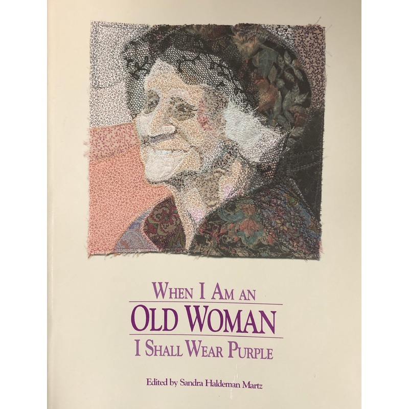 When I Am An Old Woman I Shall Wear Purple