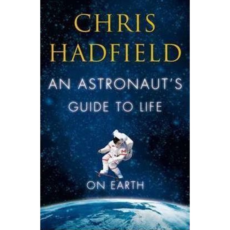 An Astronaut's Guide to Life on Earth (HCU)