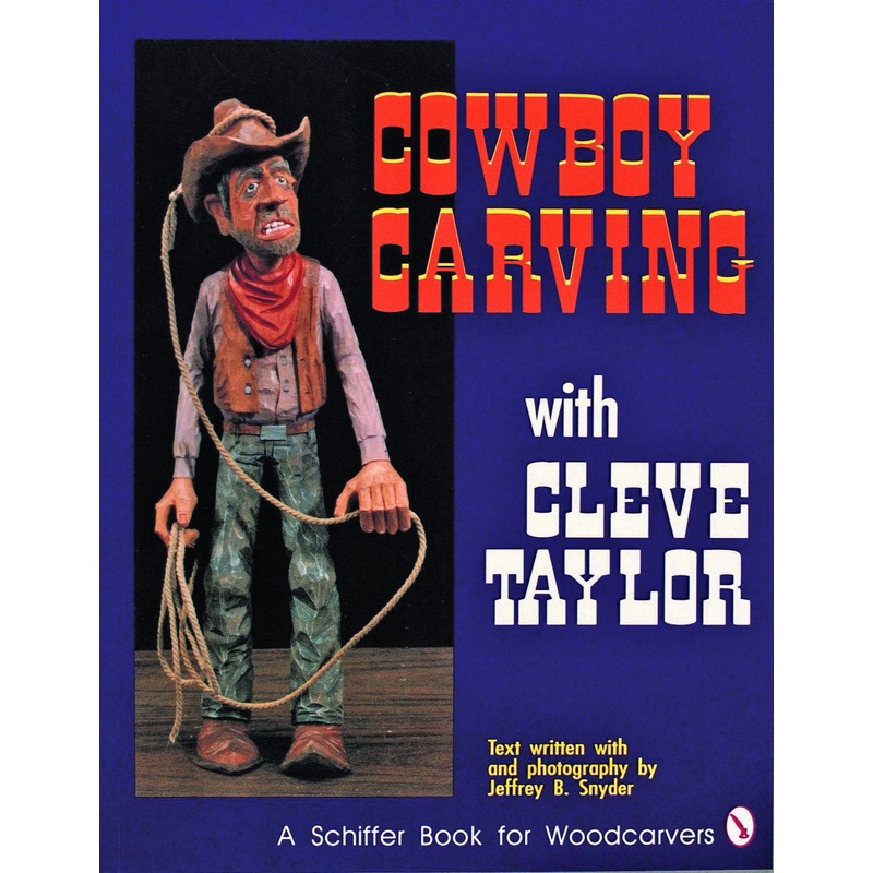 Cowboy Carving with Cleve Taylor