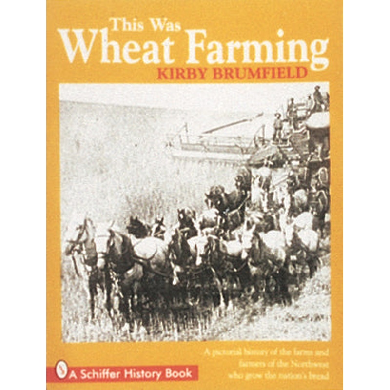 This Was Wheat Farming