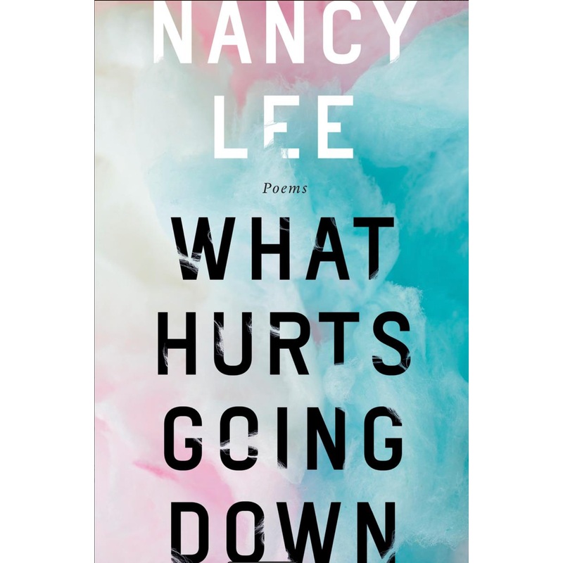 What Hurts Going Down: poems