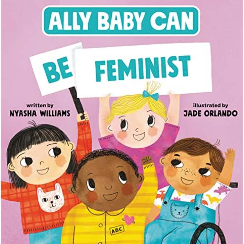 Ally Baby Can: Be Feminist (R)