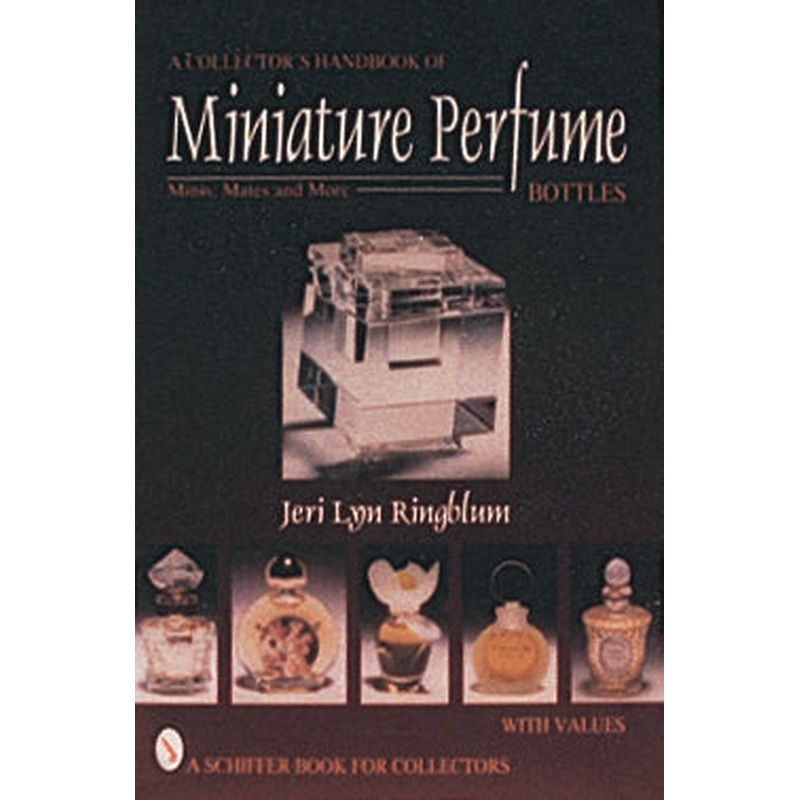 A Collector's Handbook of Miniature Perfume Bottles