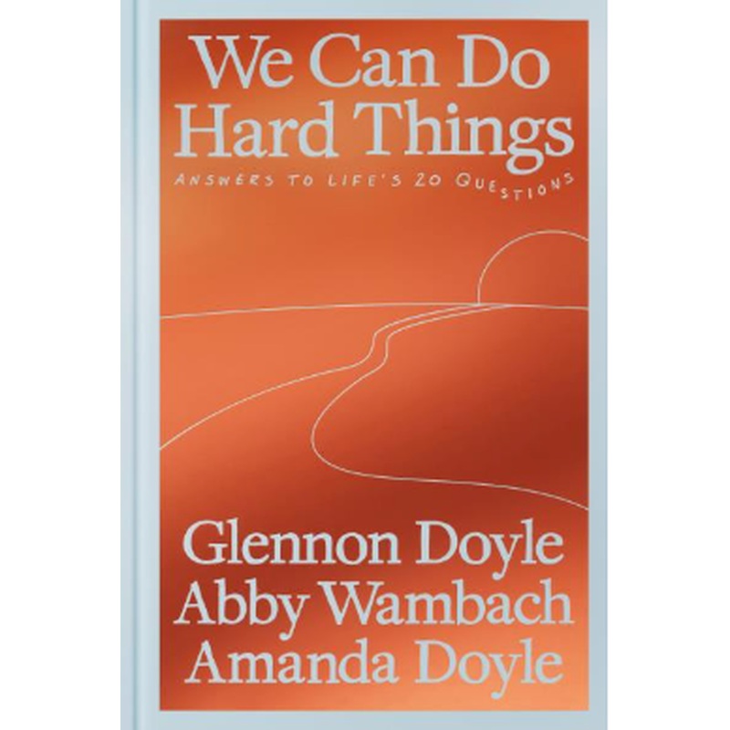 We Can Do Hard Things