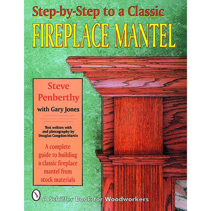Step-by-Step to a Classic Fireplace Mantel
