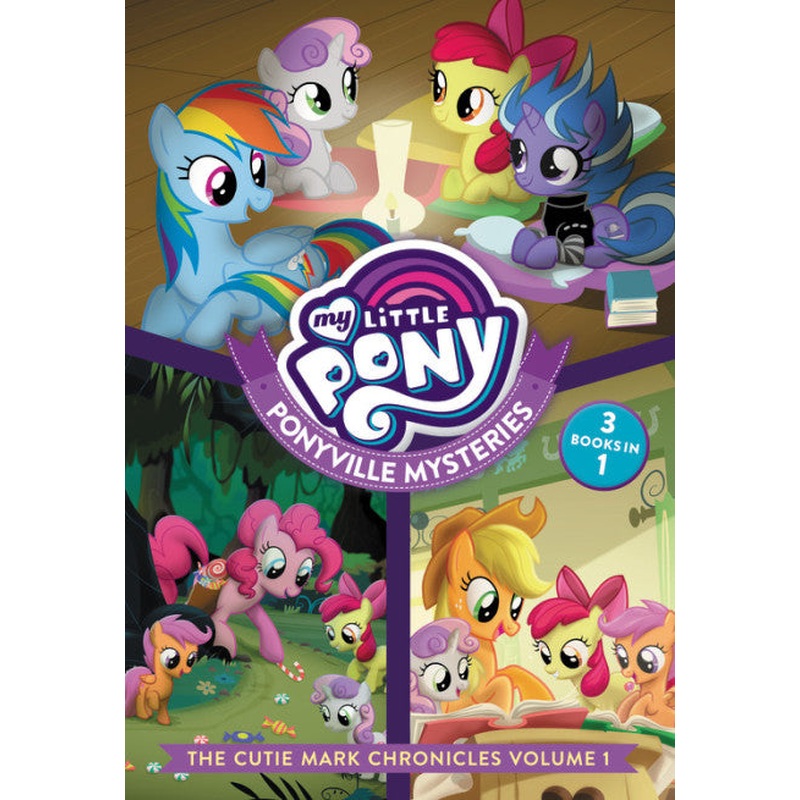 My Little Pony: Ponyville Mysteries (The Cutie Mark Chronicles Vol 1)