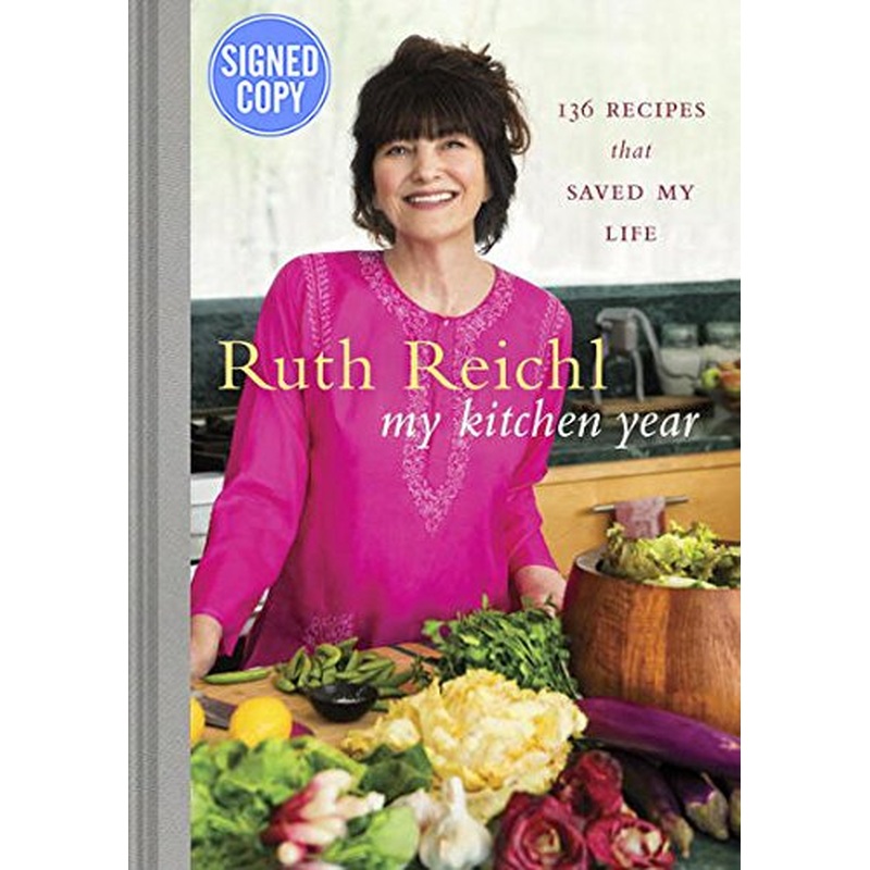 My Kitchen Year: 136 Recipes That Saved My Life (Signed by the Author) (HCR)