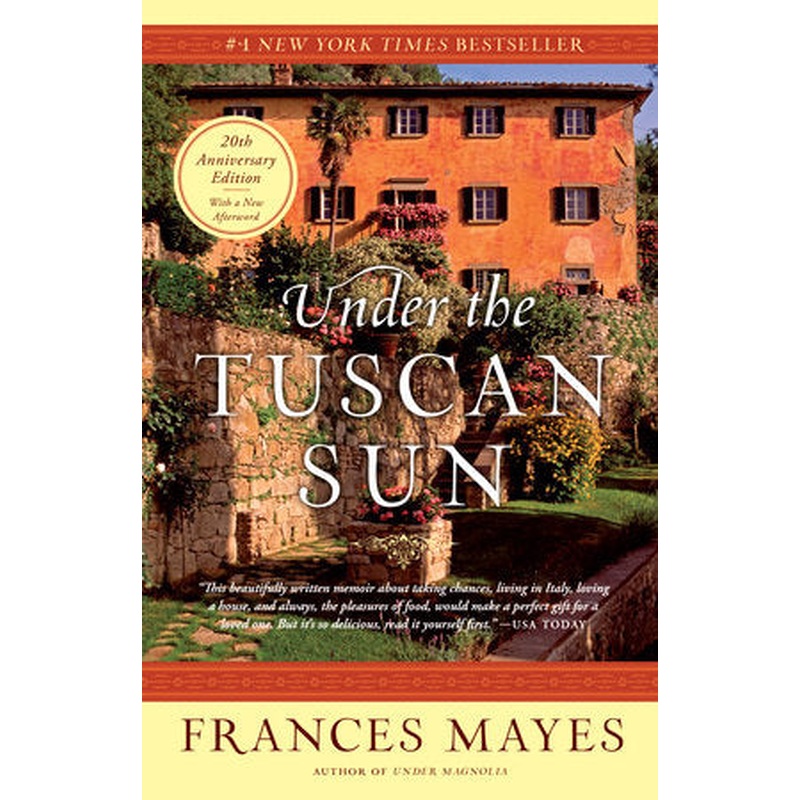Under the Tuscan Sun: 20th-Anniversary Edition
