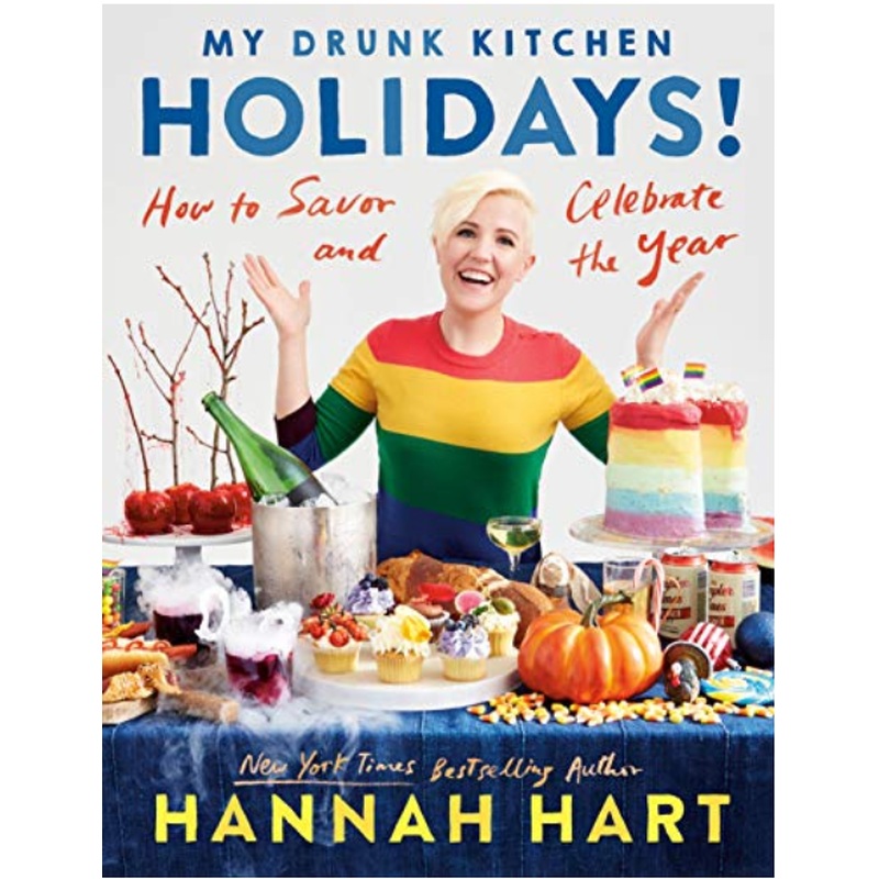 My Drunk Kitchen Holidays!: How to Savor and Celebrate the Year