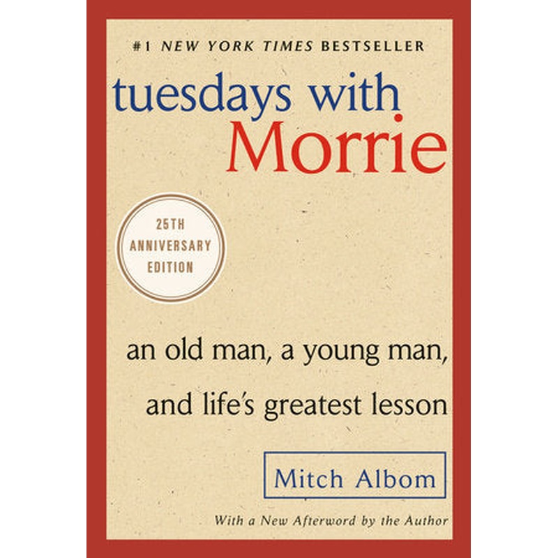 Tuesdays With Morrie (25th Anniversary Edition)