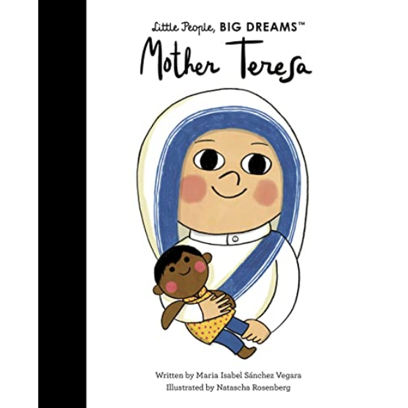 Mother Teresa (Little People Big Dreams)