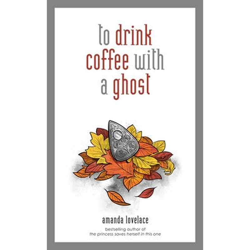 to drink coffee with a ghost