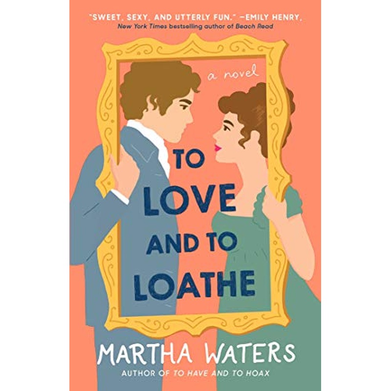 To Love and to Loathe (The Regency Vows, Bk. 2)
