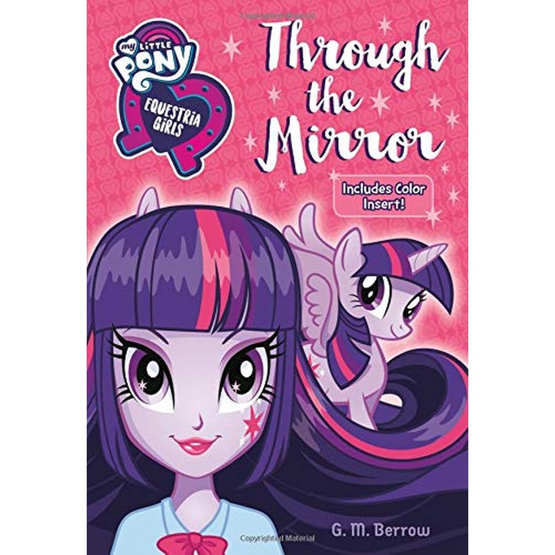 Through the Mirror (My Little Pony Equestria Girls, Bk. 1)