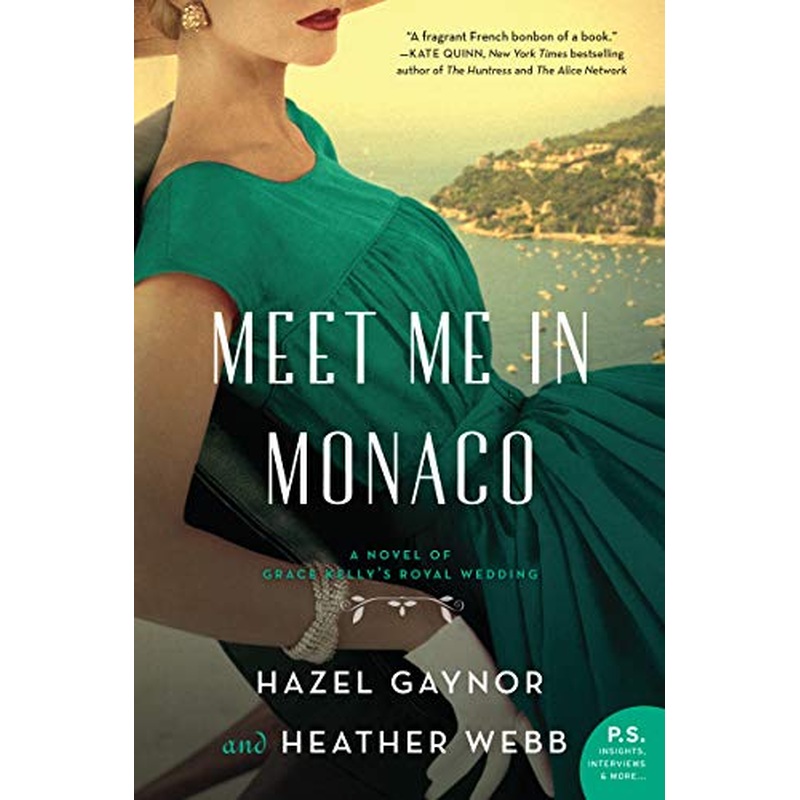 Meet Me in Monaco: a Novel of Grace Kelly's Royal Wedding